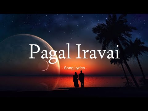 Pagal Iravai Song Lyrics | Adheef Muhamed (Lyrical Video)