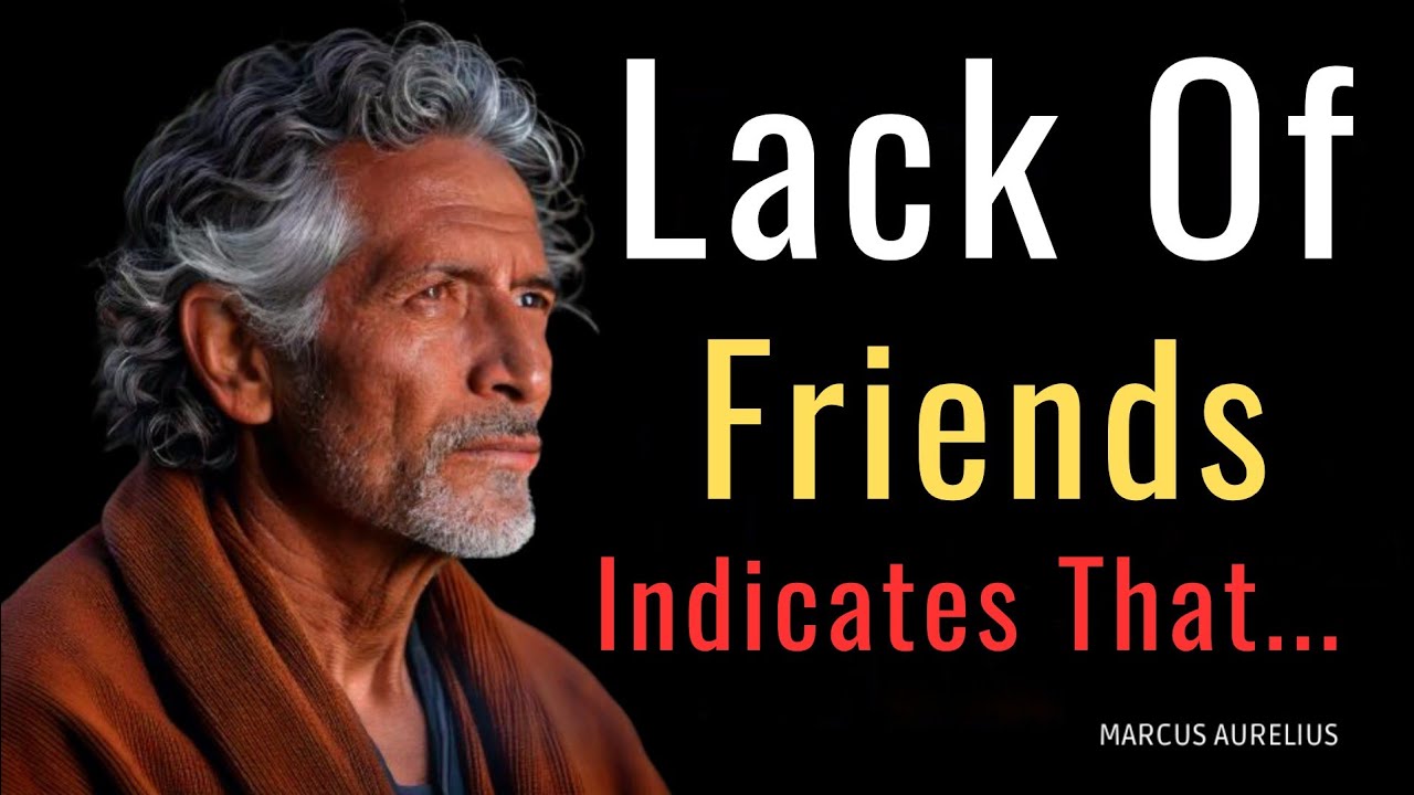 A lack of friends indicates that a person has many... | Stoic Philosophy