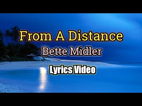From A Distance - Bette Midler (Lyrics Video)