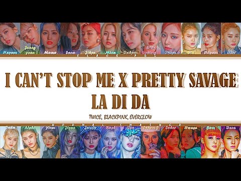 TWICE x BLACKPINK x EVERGLOW – 'I CAN'T STOP ME x Pretty Savage x LA DI DA' Türkçe Alt Yazılı