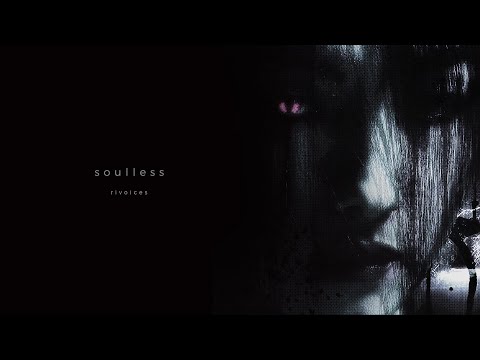 rivoices - soulless