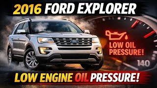 2011-2019 Ford Explorer Low Engine Oil Pressure Warning - EASY FIX!