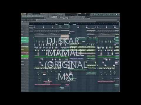DJ SKAR -  Mamall  ( Original Mix )