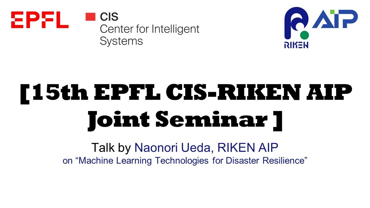 EPFL CIS-RIKEN AIP Joint Seminar #15 20220615 thumbnails