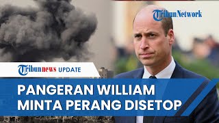 Pangeran Inggris Mendadak Serukan Perang di Gaza Diakhiri: Terlalu Banyak yang Terbunuh