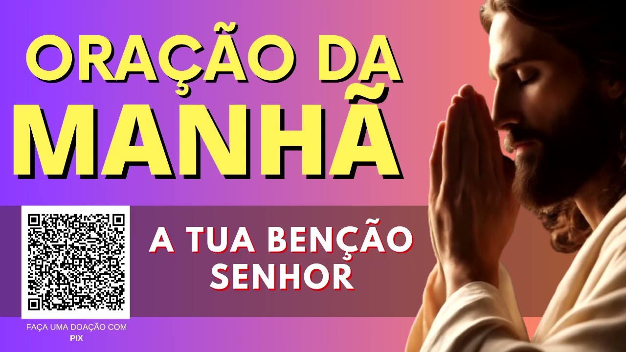 ORAÇÃO DA MANHÃ = A TUA BENÇÃO SENHOR