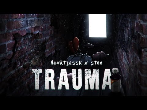 HeartlessK x STee - Trauma 💭
