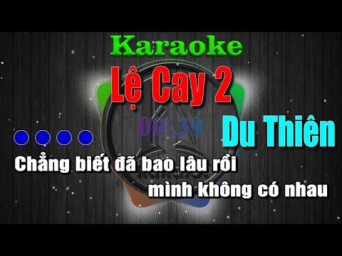 Karaoke Lệ Cay 2 - Du Thiên