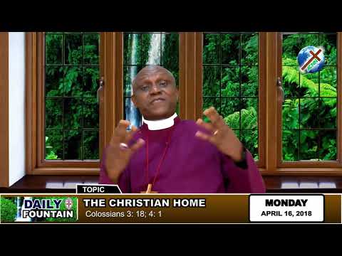 DAILY FOUNTAIN OF APRIL 16, 2018 - RT. REV'D JOLLY OYEPKEN