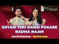 SHYAM TERI BANSI PUKARE RADHA NAAM I GUL SAXENA I AAROH SHANKAR I THE TIME SIGNATURE