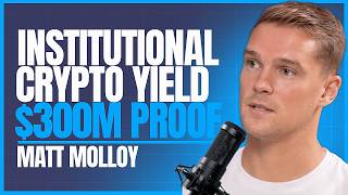 Institutional Yield Is Moving On Chain - Matt Molloy