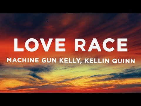 Machine Gun Kelly - love race (Lyrics) ft. Kellin Quinn