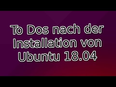 To Dos nach der Installation von Ubuntu 18.04