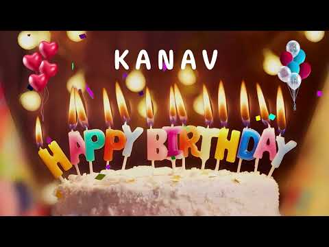 Happy Birthday Kanav - Happy Birthday To You Song