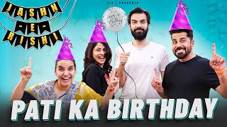 PATI KA BIRTHDAY | Ft. Chhavi Mittal, Karan V Grover, Shubhangii & Gunjan | SIT | Comedy Web Series