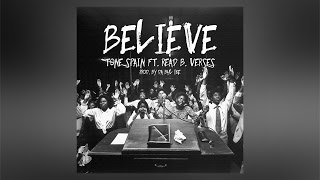 Tone Spain - Believe ft. Read B Verses