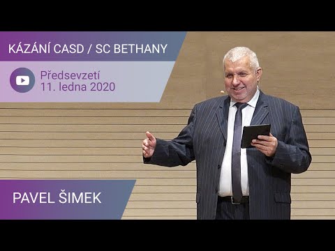 Pavel Šimek - Předsevzetí / Kázání CASD v SC Bethany - 11. ledna 2020