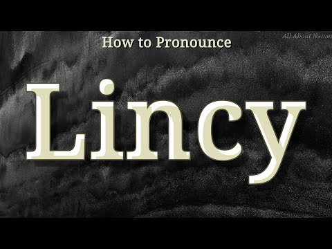 How to Pronounce Lincy With Meaning 