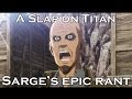 Sarge's Epic Rant
