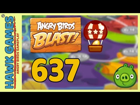 Angry Birds Blast Level 637 - 3 Stars Walkthrough, No Boosters
