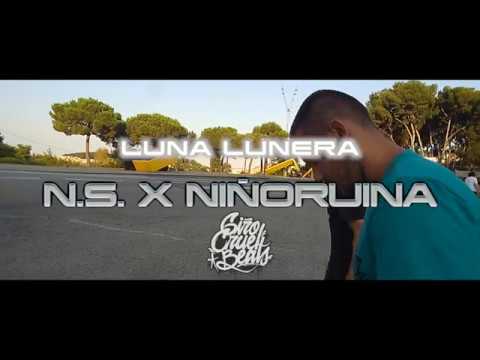 N.S. X NIÑORUINA X GIROCRUEL - Luna Lunera -
