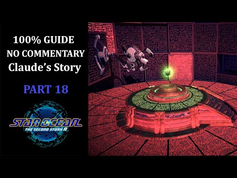 Star Ocean The Second Story R | Claude's Story | 100% Walkthrough | Part 18 - Field of Wisdom