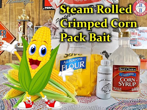 How to make steam rolled crimped corn pack bait recipe for carp and catfish