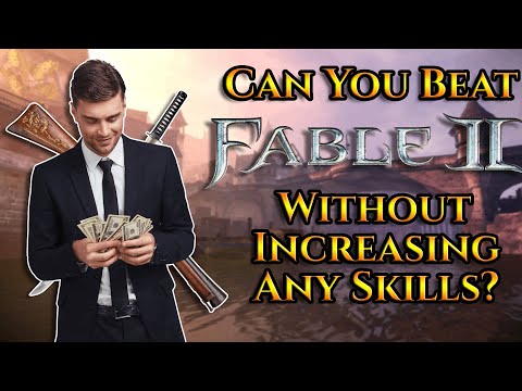 Can You Beat Fable 2 Without Increasing Any Skills?