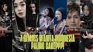 Download lagu 7 Gitaris Wanita Indonesia Paling Cantik dan Keren. Nomor 3 bikin meleleh! mp3