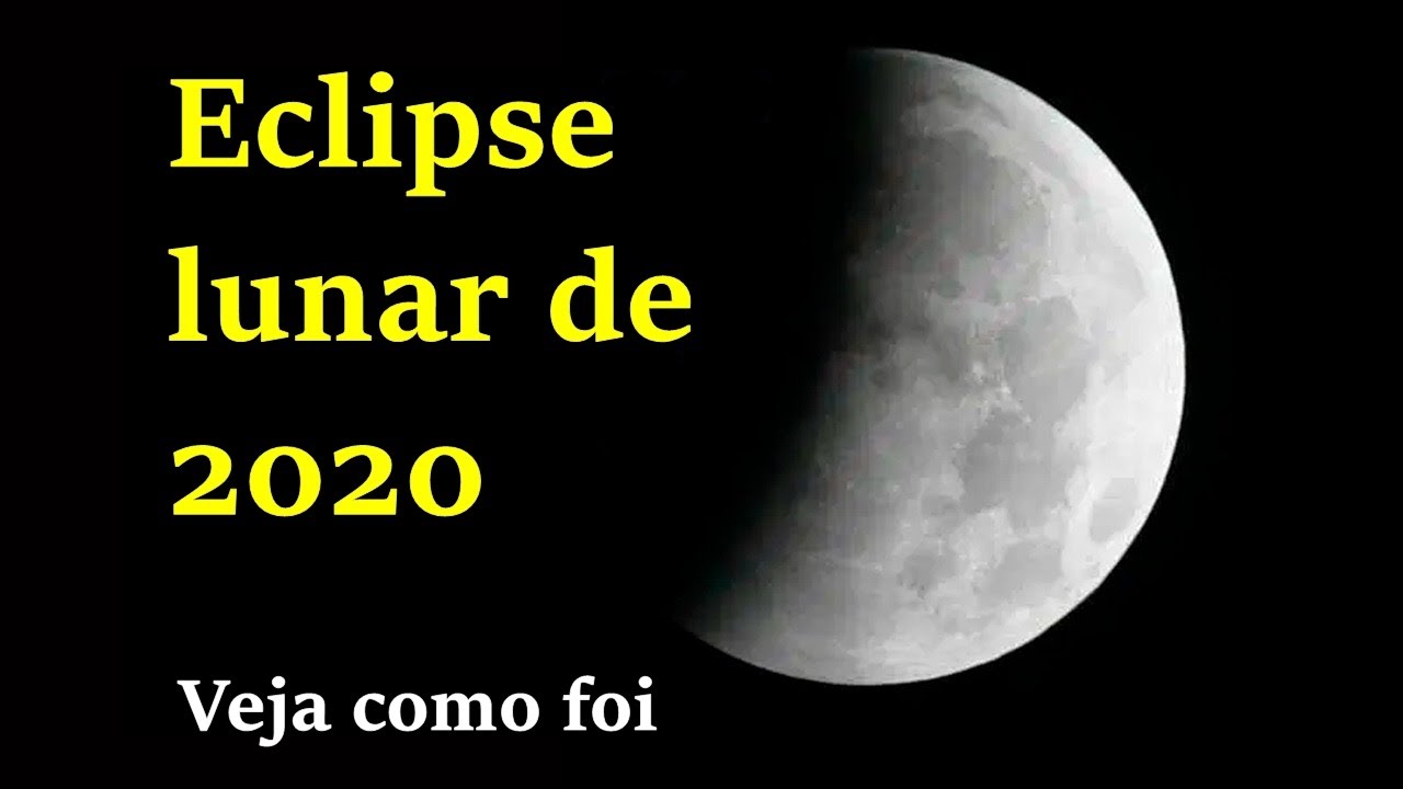 Se você perdeu o eclipse lunar de 5 de junho de 2020, não se preocupe, preparamos este conteúdo para si.