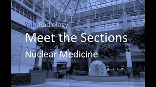 Download Lagu Yale Radiology, Meet the Sections: Nuclear Medicine Thumbnail
