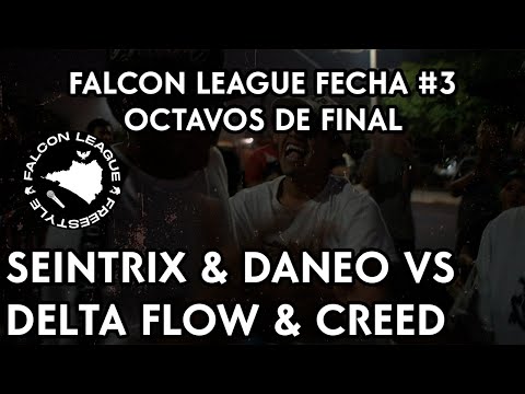 SEINTRIX Y DANEO VS DELTA FLOW Y CREED || OCTAVOS DE FINAL "FALCON LEAGUE Fecha #3"