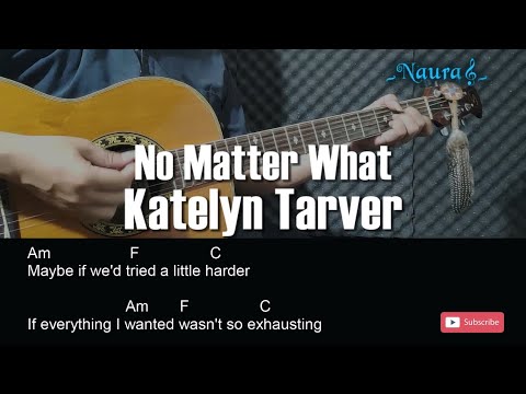 No Matter What - Katelyn Tarver