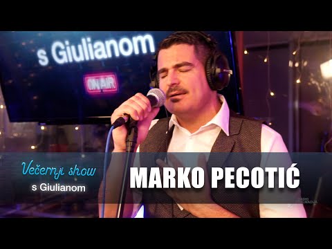 Marko Pecotić Peco - Moja posljednja i prva ljubavi [Večernji show s Giulianom]