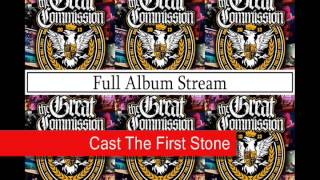 The Great Commission - Cast The First Stone ( FULL ALBUM STREAM)
