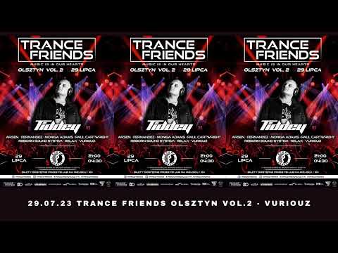 29.07.23 TRANCE FRIENDS OLSZTYN VOL.2 - VURIOUZ