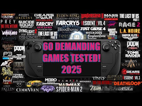 60 Demanding Games on Steam Deck | 2025 | Best Performance & FPS Test