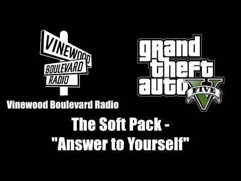 GTA V (GTA 5) - Vinewood Boulevard Radio | The Soft Pack - "Answer to Yourself"