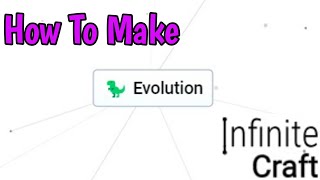 How To Make Evolution In Infinite Craft (2024)