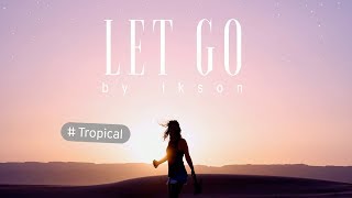Ikson - Let Go