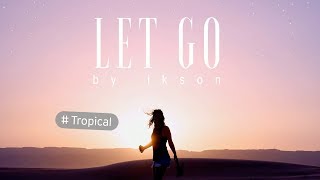 Ikson - Let Go