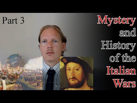 Mystery and History of the Italian Wars, part 3
