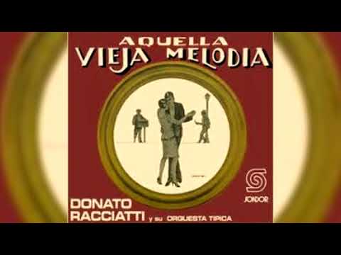 Donato Racciatti y Su Orquesta Típica