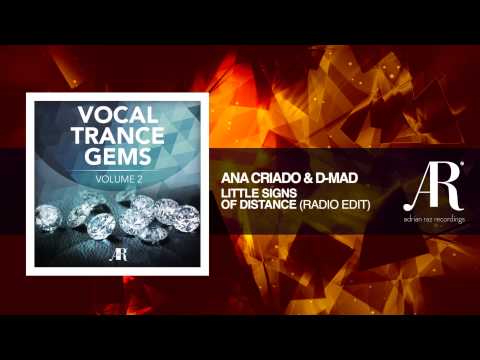 Ana Criado & D-Mad - Little Signs of Distance (Radio Edit) Vocal Trance Gems Vol. 2