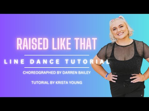 RAISED LIKE THAT Line Dance Tutorial