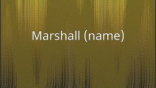 Marshall (name)