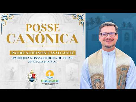 Posse Canônica do Padre Adielson Cavalcante -  24/09/2026