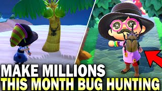 HOW TO Make MILLIONS This Month Hunting Bugs! Animal Crossing New Horizons Update