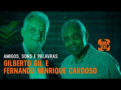 Gilberto Gil e Fernando Henrique Cardoso | Amigos, Sons e Palavras