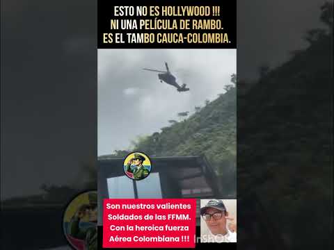¡ESTO NO ES HOLLYWOOD! BLACK HAWK aterriza bajo fuego en el Tambo Cauca.